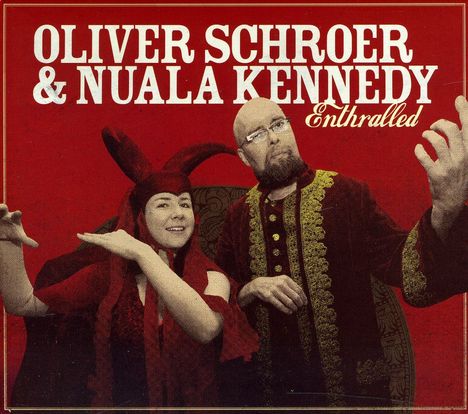 Schroer Oliver& Nuala Kennedy: Enthralled, CD