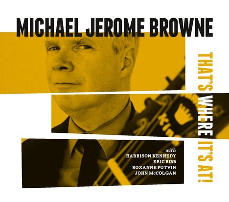Michael Jerome Browne: That's Where It's At!, CD