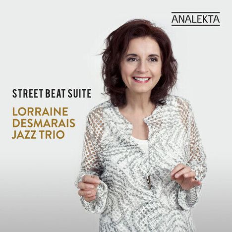 Lorraine Desmarais (geb. 1956): Street Beat Suite, CD