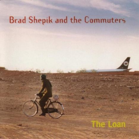 Brad Shepik (geb. 1966): Loan, CD