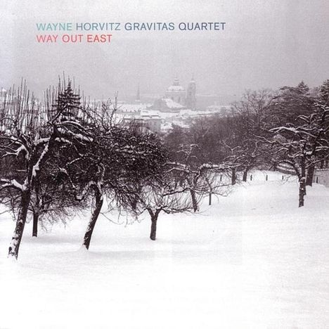 Wayne Horvitz (geb. 1955): Way Out East, Super Audio CD