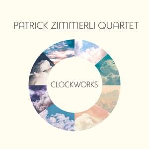 Patrick Zimmerli (geb. 1968): Clockworks, CD