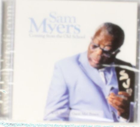 Sam Myers: Coming From The Old School, CD