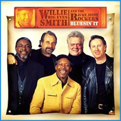 Willie "Big Eyes" Smith: Bluesin It, CD