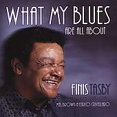 Finis Tasby: What My Blues Are All About, CD