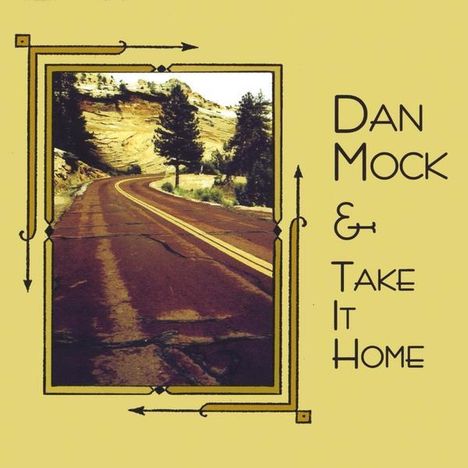 Dan Mock: Dan Mock &amp; Take It Home, CD