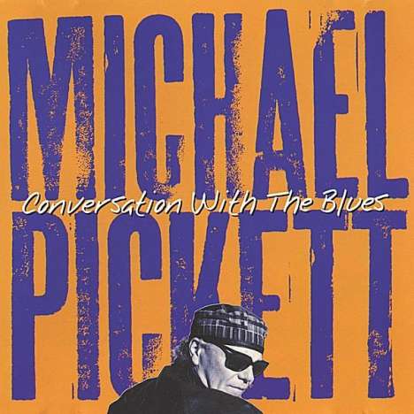 Michael Pickett: Conversation With The Blues, CD