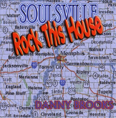 Danny Brooks: Soulsville Rock This House, CD