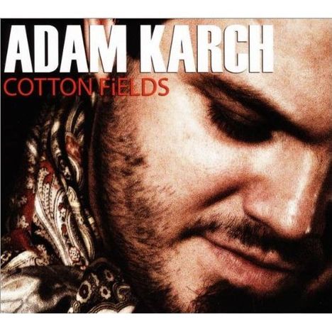 Adam Karch: Cotton Fields, CD