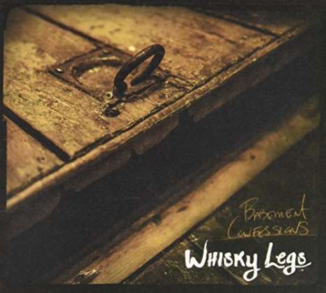 Whisky Legs: Basement Confessions, CD