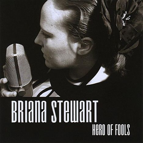 Briana Stewart: Hero Of Fools, CD