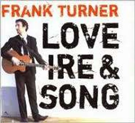Frank Turner: Love, Ire &amp; Song, CD