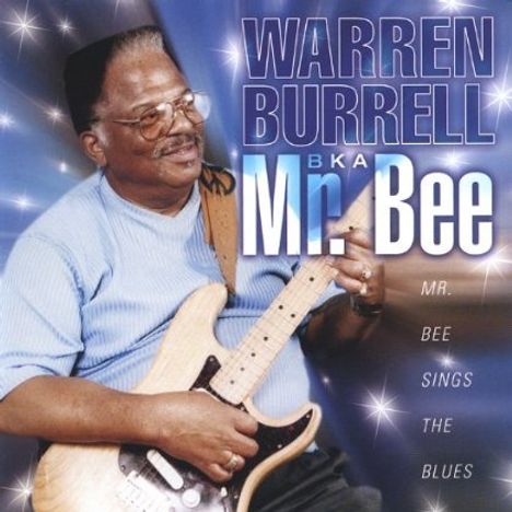 Warren Jr. Burrell: Mr Bee Sings The Blues, CD