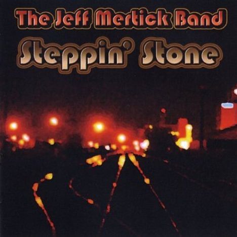 Jeff Band Mertick: Steppin' Stone, CD