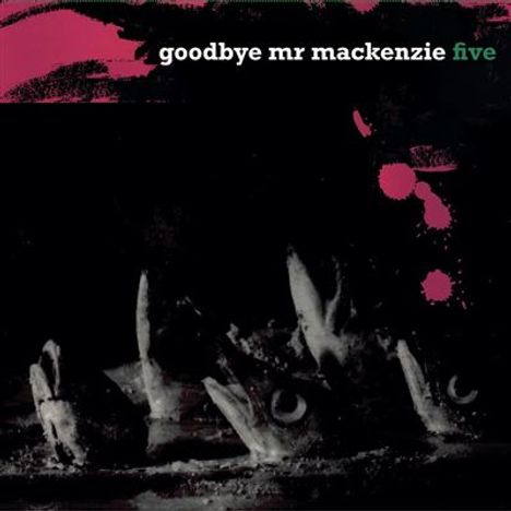 Goodbye Mr. Mackenzie: Five, CD