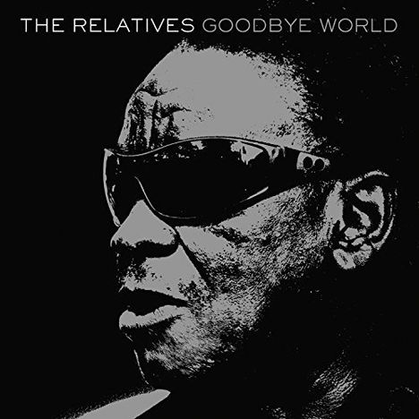 The Relatives: Goodbye World, LP