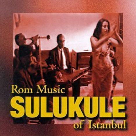 Kemani Cemal: Sulukule - Rom Music Of Istanbul, CD