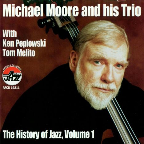 Michael Moore (Bass) (geb. 1945): The History Of Jazz Vol. 1, CD