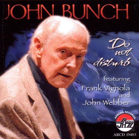 John Bunch (1921-2010): Do Not Disturb, CD