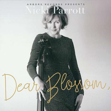 Nicki Parrott (geb. 1970): Dear Blossom: A Tribute To Blossom Dearie, CD