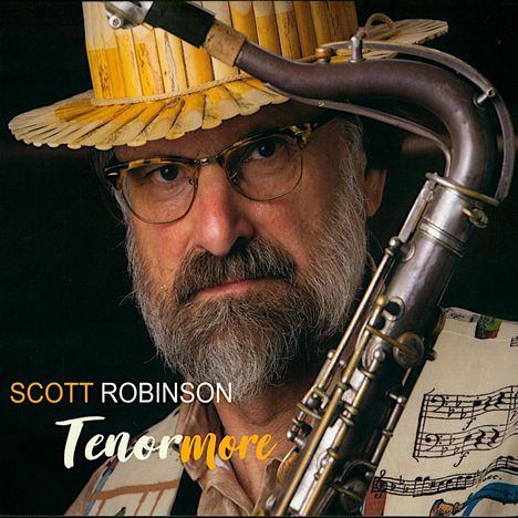 Scott Robinson (geb. 1959): Scott Robinson: Tenormore, CD