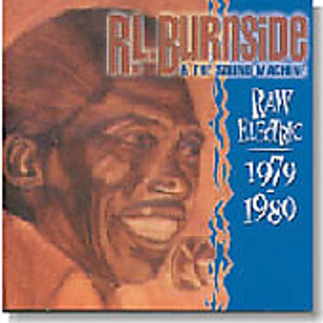R.L. Burnside (Robert Lee Burnside): Raw Electric 1979-1980, CD