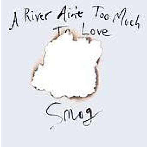 (Smog) (Bill Callahan): A River Ain't Too Much To Love, LP
