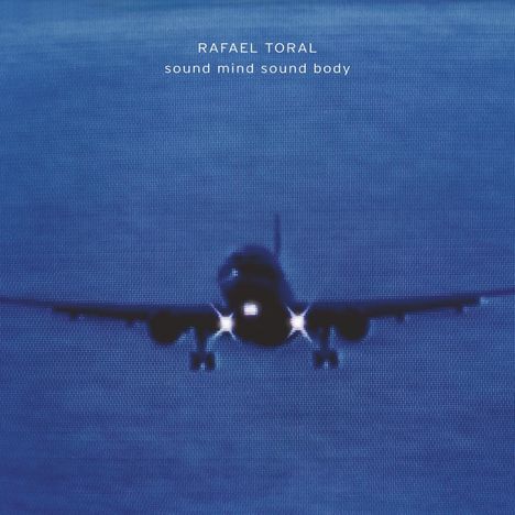 Rafael Toral: Sound Mind Sound Body (2025 CD Edition), CD