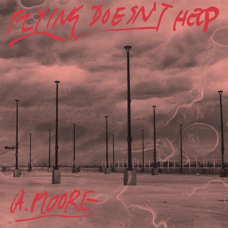 Anthony Moore: Flying Doesn't Help, LP