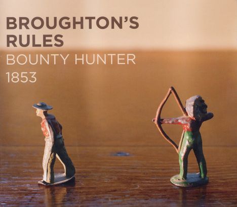 Broughton'S Rules: Bounty Hunger 1853, CD