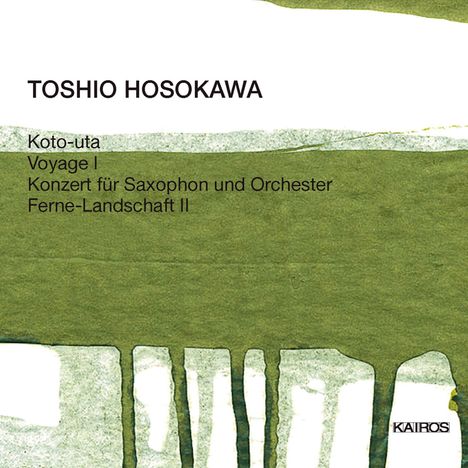 Toshio Hosokawa (geb. 1955): Ferne Landschaft II für Orchester, CD