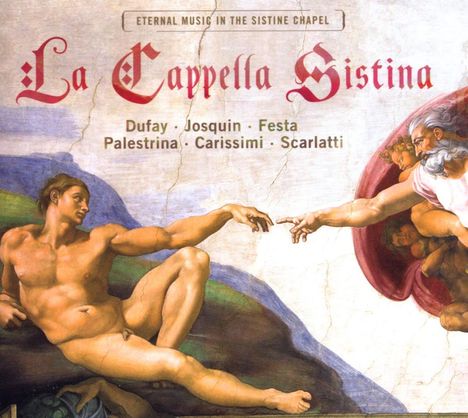 La Cappella Sixtina - Eternal Music in the Sixtinian Chapel, CD