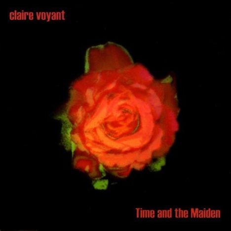 Claire Voyant: Time &amp; The Maiden, CD