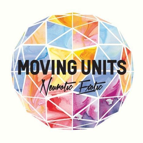 Moving Units: Neurotic Exotic, CD