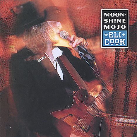 Eli Cook: Moonshine Mojo, CD