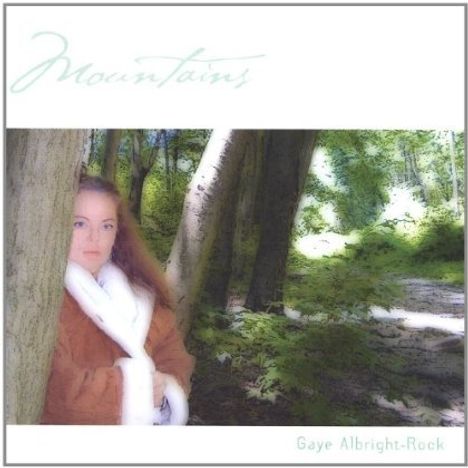 Gaye Albright: Mountains, CD