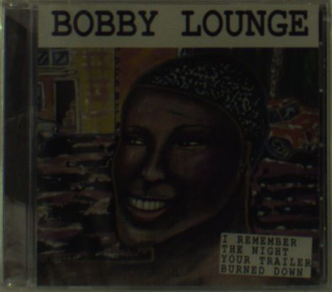Bobby Lounge: I Remember The Night Your Trai, CD