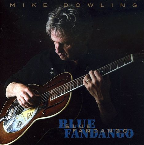 Mike Dowling: Blue Fandango, CD