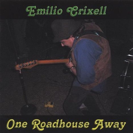 Emilio Crixell: One Roadhouse Away, CD