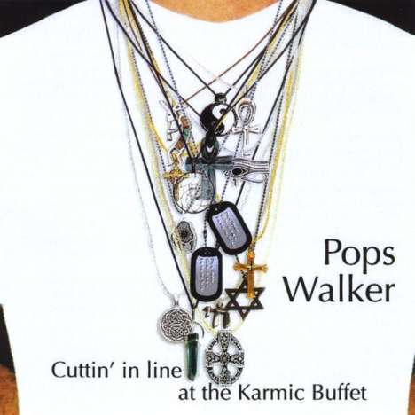 Pops Walker: Cuttin' In Line At The Karmic, CD