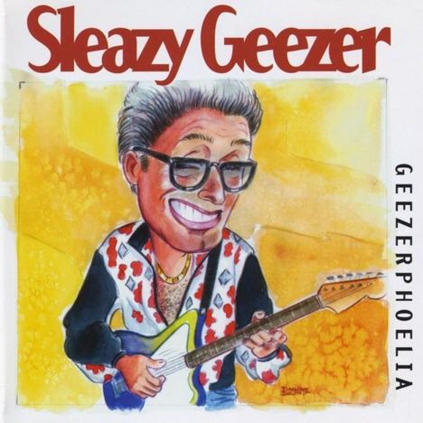 Sleazy Geezer: Geezerphoelia, CD