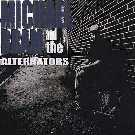 Michael Bram &amp; The Alternator: Michael Bram &amp; The Alternators, CD