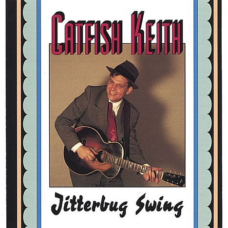 Catfish Keith: Jitterbug Swing, CD