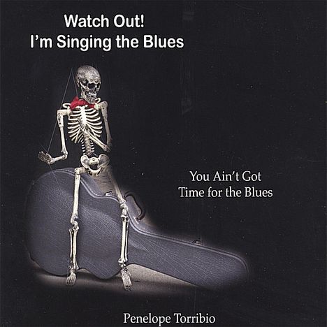 Penelope Torribio: Watch Out! I'm Singing The Blu, CD