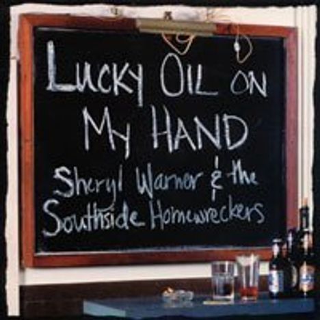 Sheryl Warner &amp; The Southside: Lucky Oil On My Hand, CD