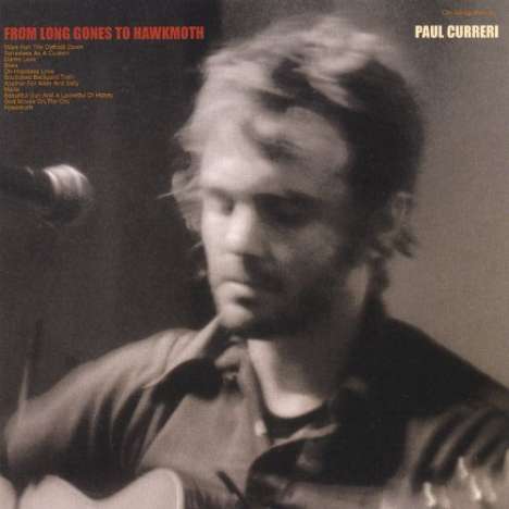 Paul Curreri: From Long Gones To Hawkmoth, CD