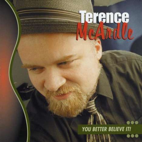 Terence McArdle: You Better Believe It!, CD