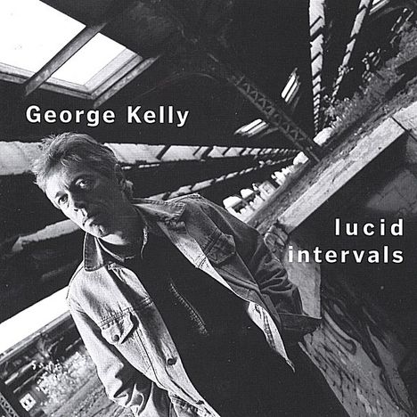 George Kelly: Lucid Intervals, CD