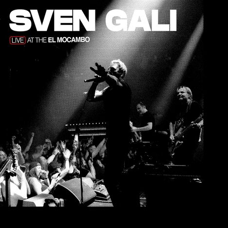 Sven Gali: Live At The El Mocambo, CD