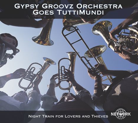 Gypsy Groovz Orchestra: Night Train For Lovers..., CD